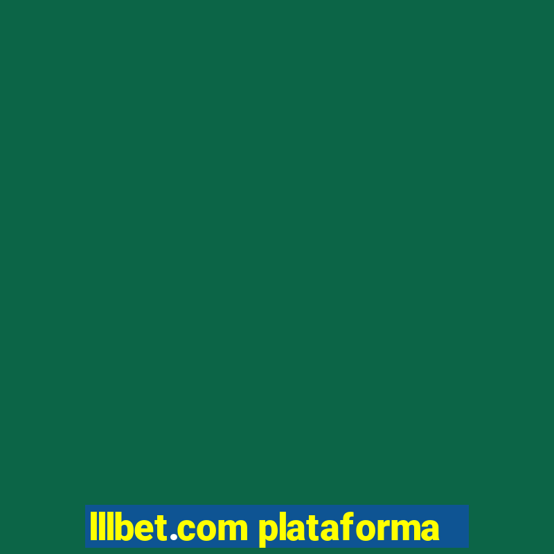 lllbet.com plataforma